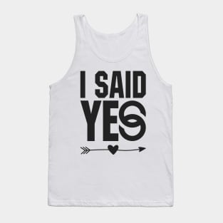 I SAID YES Tank Top